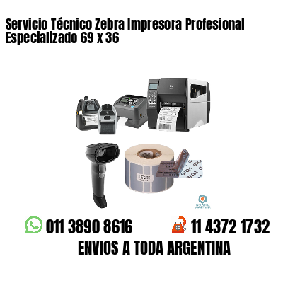 Servicio Técnico Zebra Impresora Profesional Especializado 69 x 36