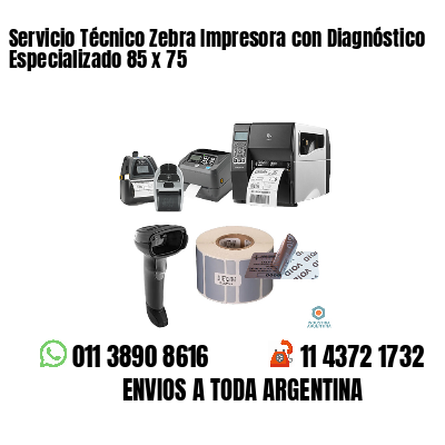 Servicio Técnico Zebra Impresora con Diagnóstico Especializado 85 x 75