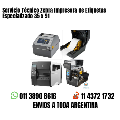 Servicio Técnico Zebra Impresora de Etiquetas Especializado 35 x 91