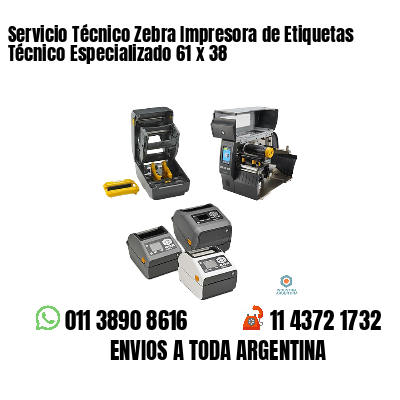 Servicio Técnico Zebra Impresora de Etiquetas Técnico Especializado 61 x 38