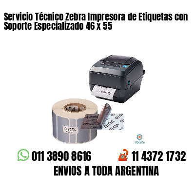 Servicio Técnico Zebra Impresora de Etiquetas con Soporte Especializado 46 x 55