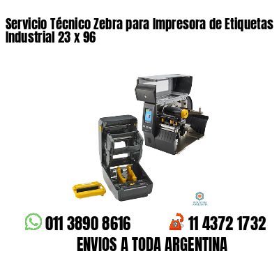 Servicio Técnico Zebra para Impresora de Etiquetas Industrial 23 x 96
