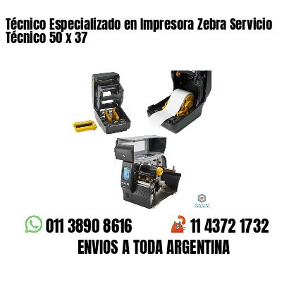 Técnico Especializado en Impresora Zebra Servicio Técnico 50 x 37