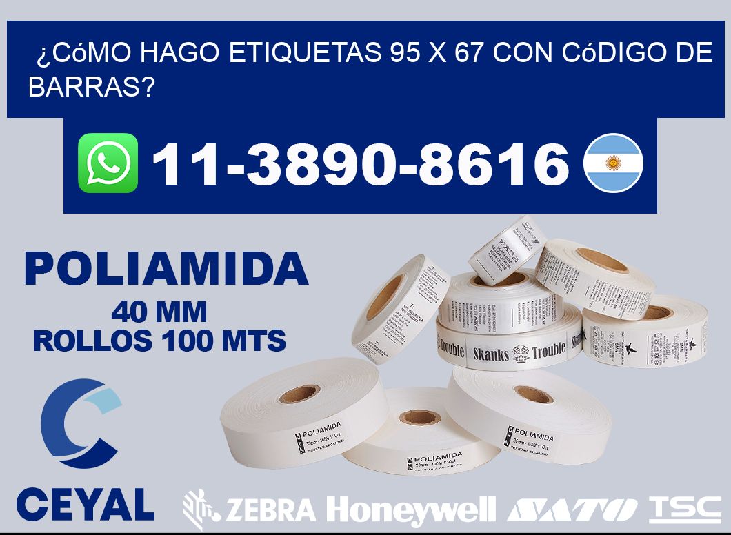 ¿Cómo hago etiquetas 95 x 67 con código de barras?