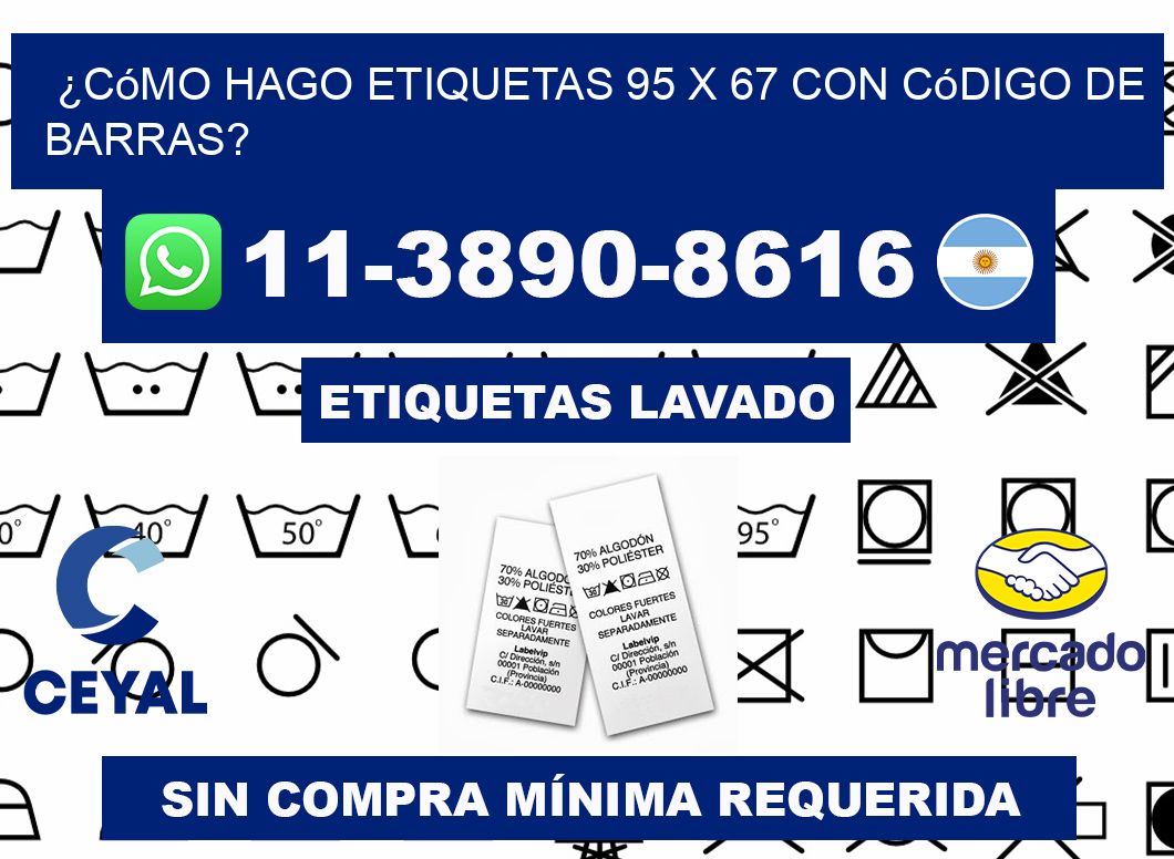 ¿Cómo hago etiquetas 95 x 67 con código de barras?