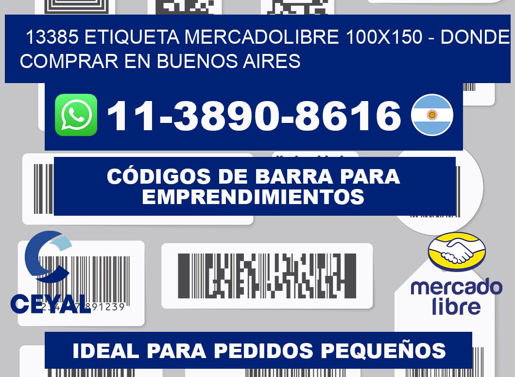 13385 etiqueta MercadoLibre 100x150 - Donde Comprar en Buenos Aires