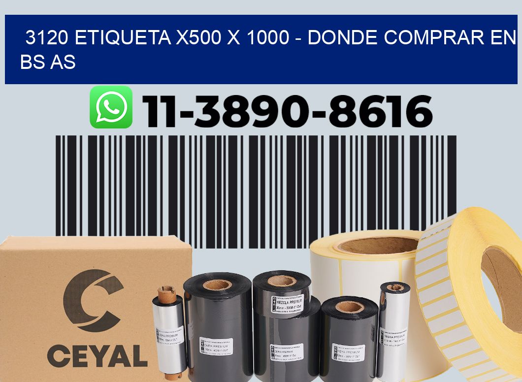 3120 etiqueta x500 x 1000 - Donde Comprar en bs as