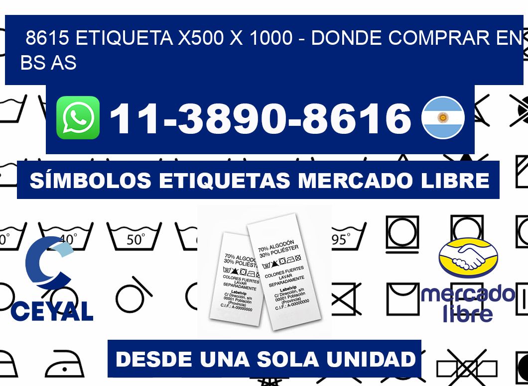 8615 etiqueta x500 x 1000 - Donde Comprar en bs as