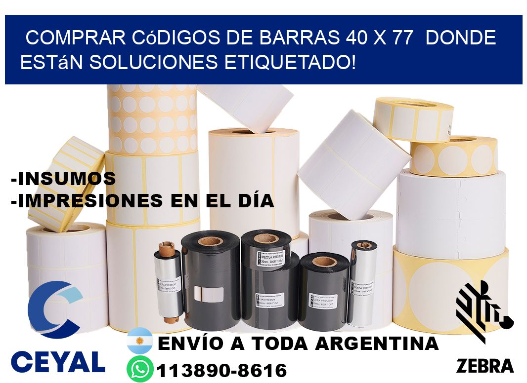 Comprar códigos de barras 40 x 77  donde están soluciones etiquetado!