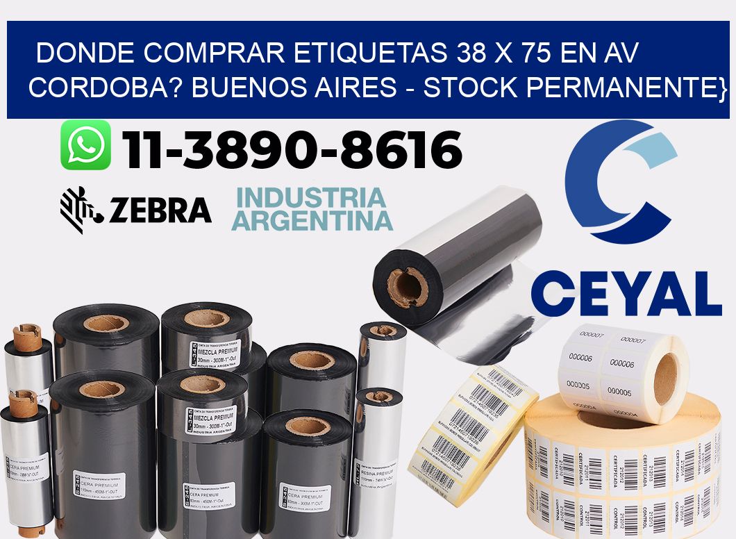 Donde Comprar etiquetas 38 x 75 en AV CORDOBA? Buenos Aires - Stock permanente}
