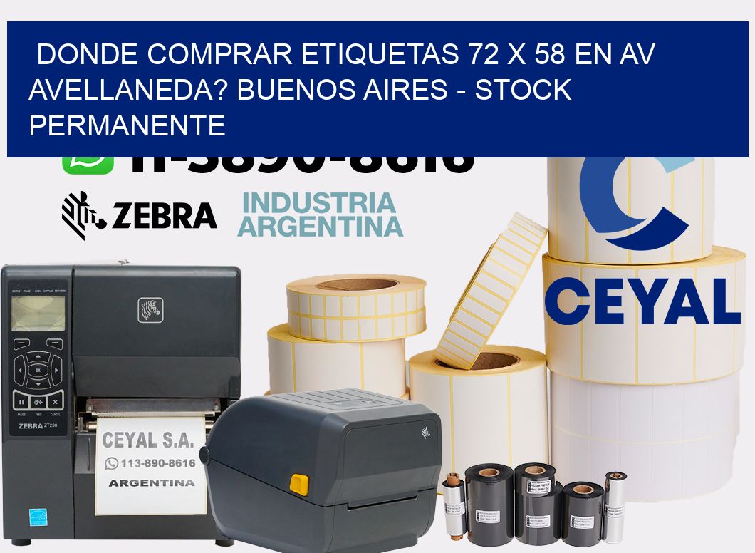 Donde Comprar etiquetas 72 x 58 en AV AVELLANEDA? Buenos Aires - Stock permanente