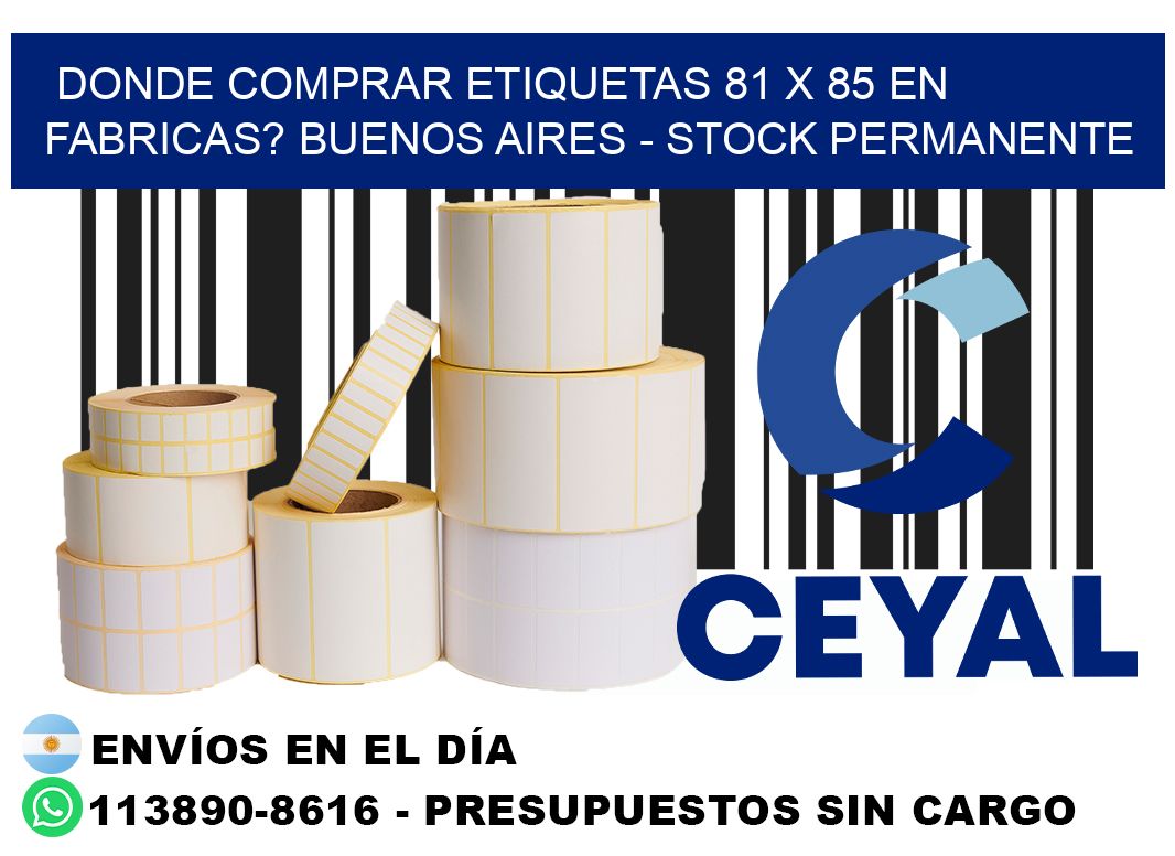Donde Comprar etiquetas 81 x 85 en FABRICAS? Buenos Aires - Stock permanente