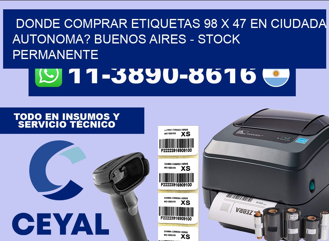 Donde Comprar etiquetas 98 x 47 en CIUDADA AUTONOMA? Buenos Aires – Stock permanente
