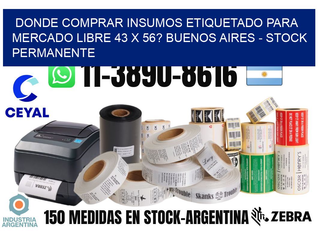 Donde Comprar insumos etiquetado para mercado libre 43 x 56? Buenos Aires - Stock permanente