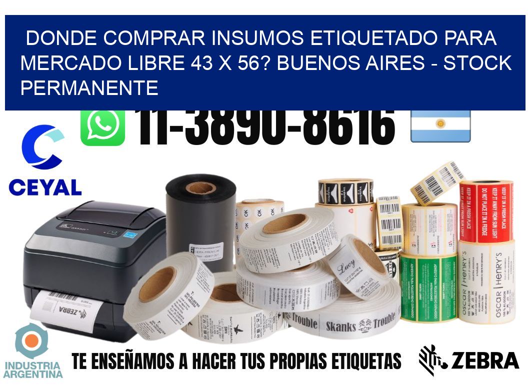 Donde Comprar insumos etiquetado para mercado libre 43 x 56? Buenos Aires - Stock permanente