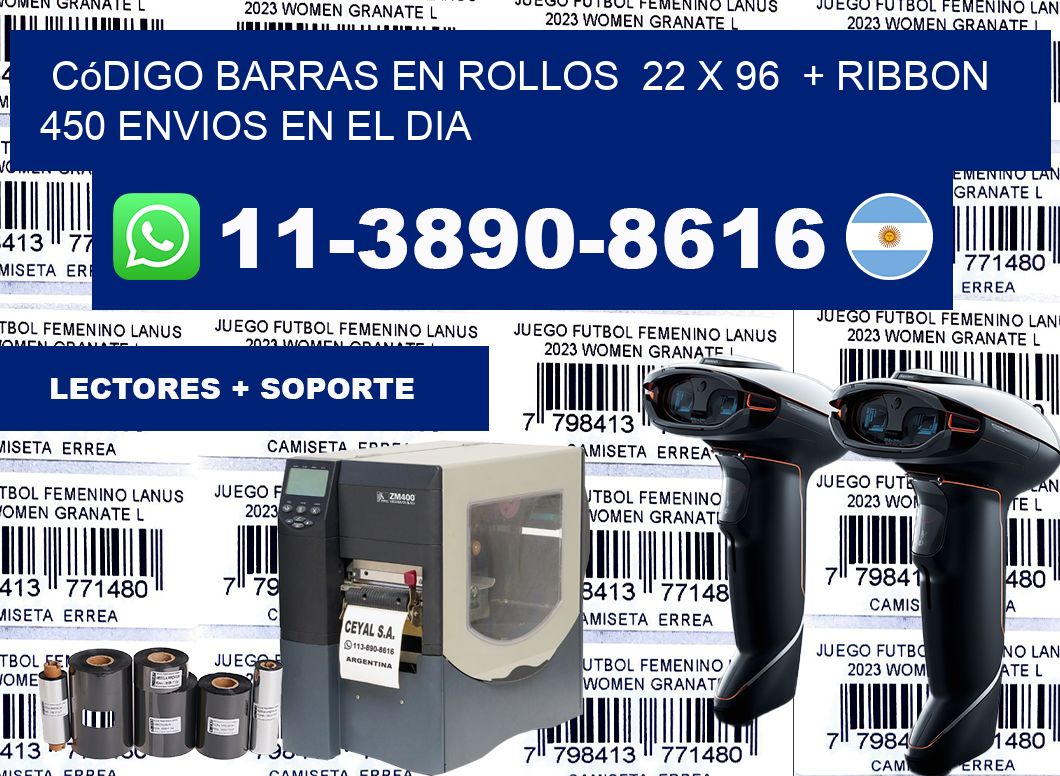 código barras en rollos  22 x 96  + ribbon  450 Envios en el dia