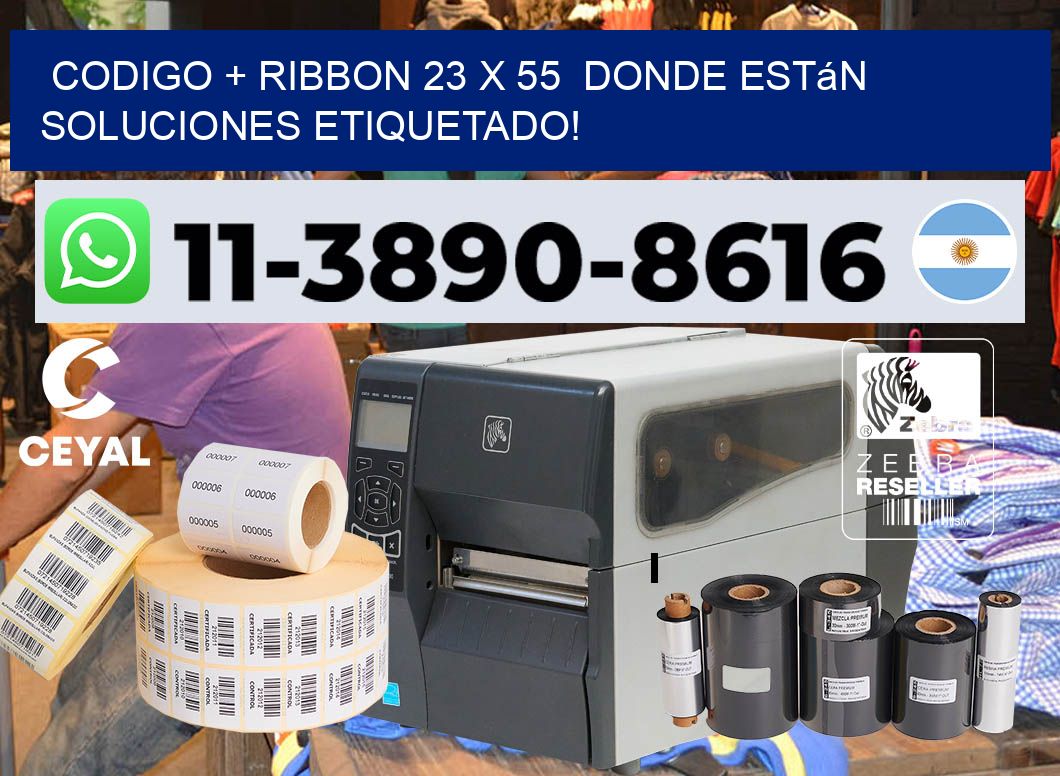 codigo + ribbon 23 x 55  donde están soluciones etiquetado!