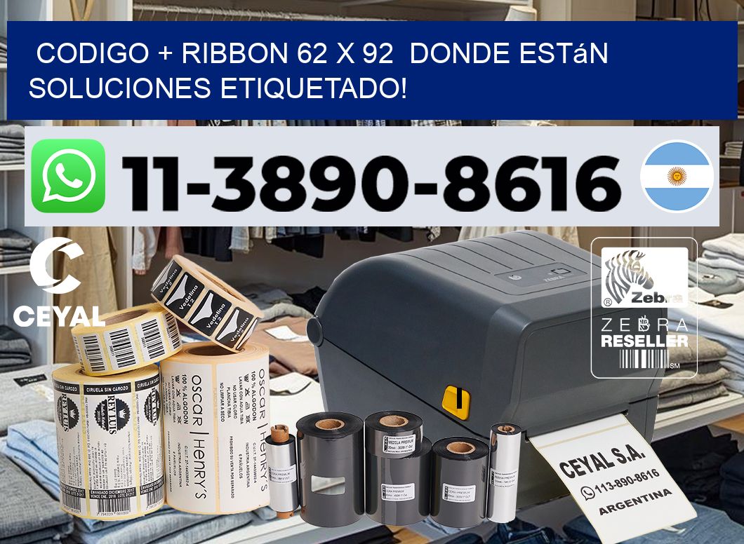 codigo + ribbon 62 x 92  donde están soluciones etiquetado!