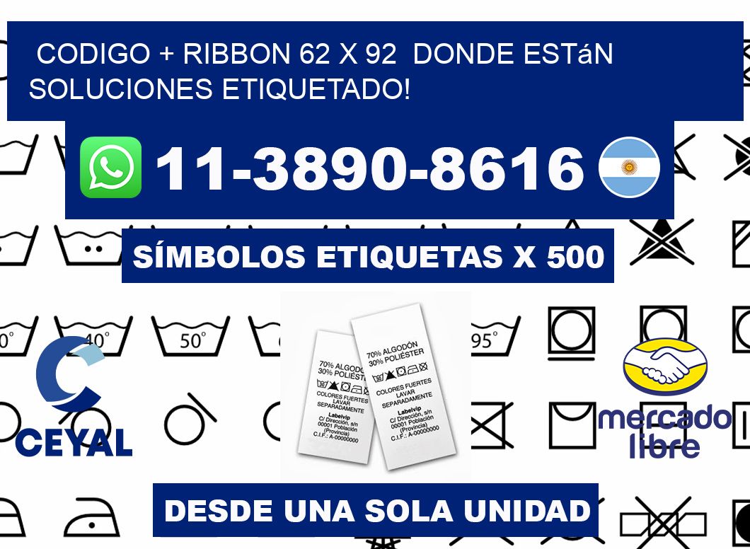 codigo + ribbon 62 x 92  donde están soluciones etiquetado!