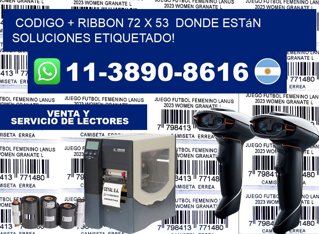 codigo + ribbon 72 x 53  donde están soluciones etiquetado!