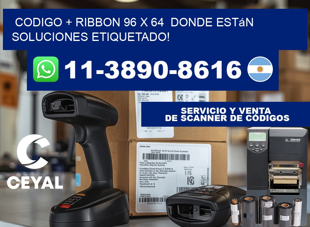 codigo + ribbon 96 x 64  donde están soluciones etiquetado!