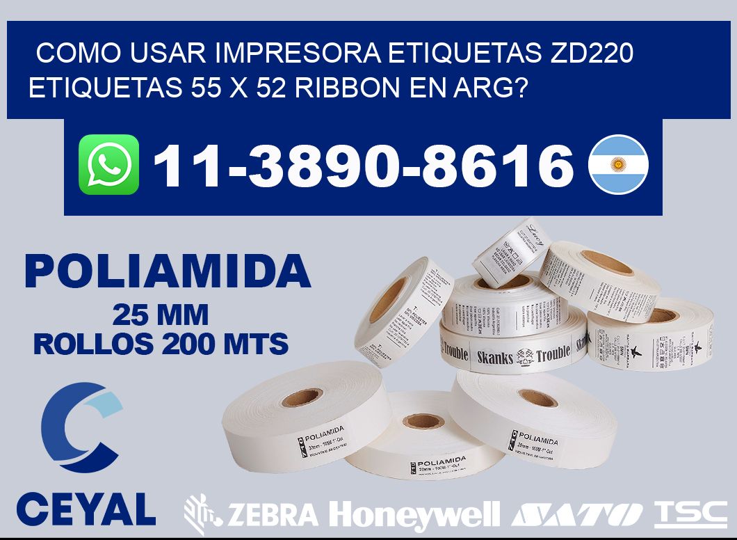 como usar impresora etiquetas zd220 etiquetas 55 x 52 ribbon en ARG?