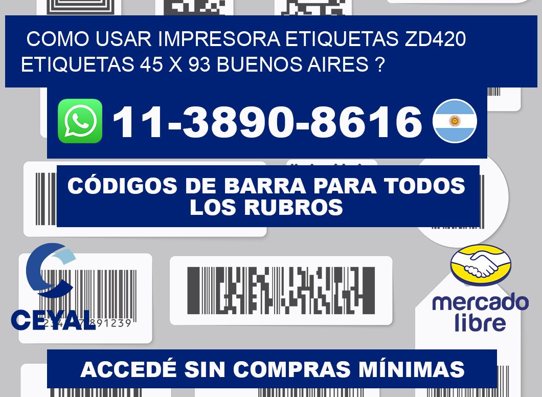 como usar impresora etiquetas zd420 etiquetas 45 x 93 Buenos Aires ?