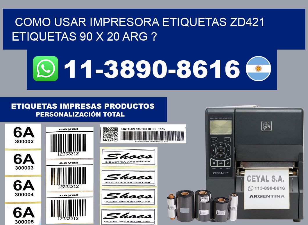 como usar impresora etiquetas zd421 etiquetas 90 x 20 ARG ?