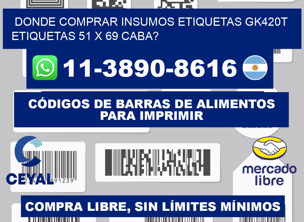 donde comprar insumos etiquetas gk420t etiquetas 51 x 69 CABA?