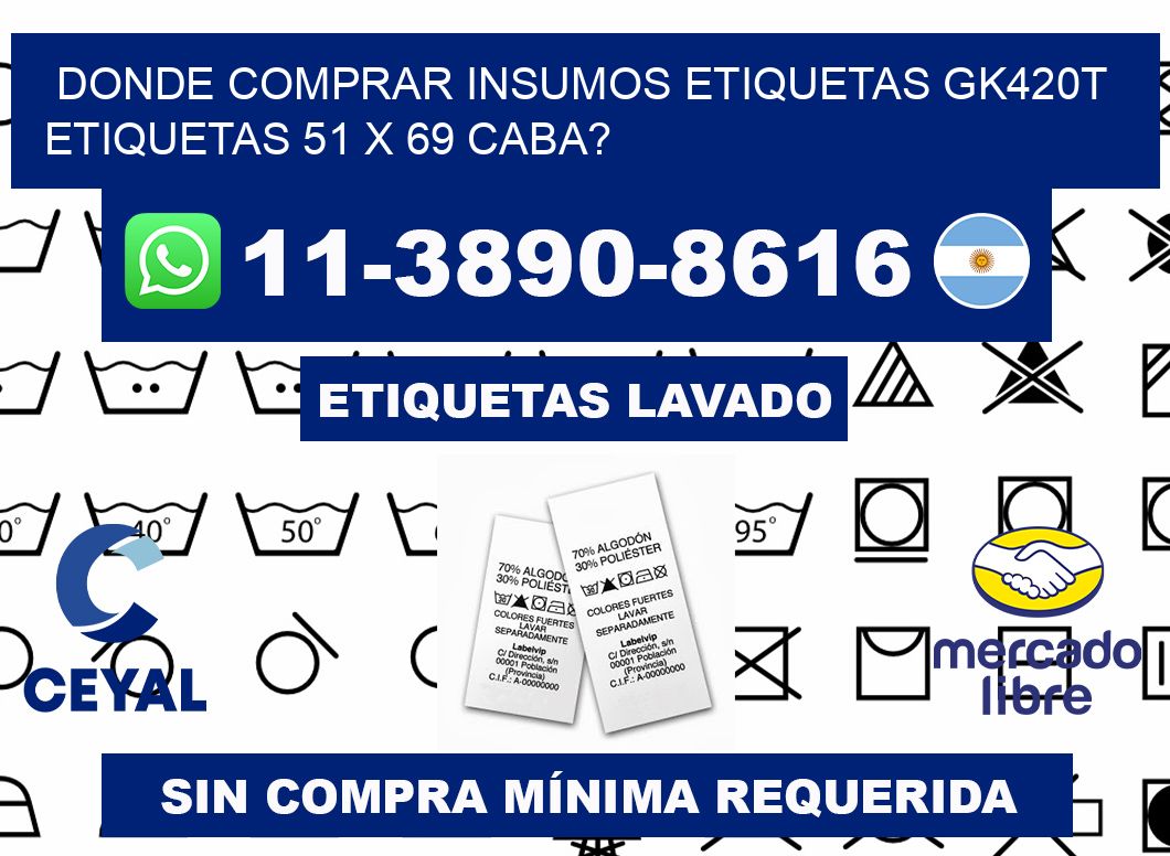 donde comprar insumos etiquetas gk420t etiquetas 51 x 69 CABA?