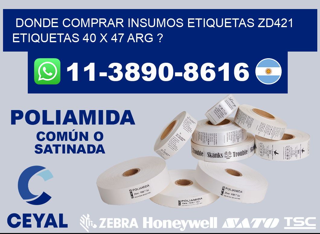 donde comprar insumos etiquetas zd421 etiquetas 40 x 47 ARG ?