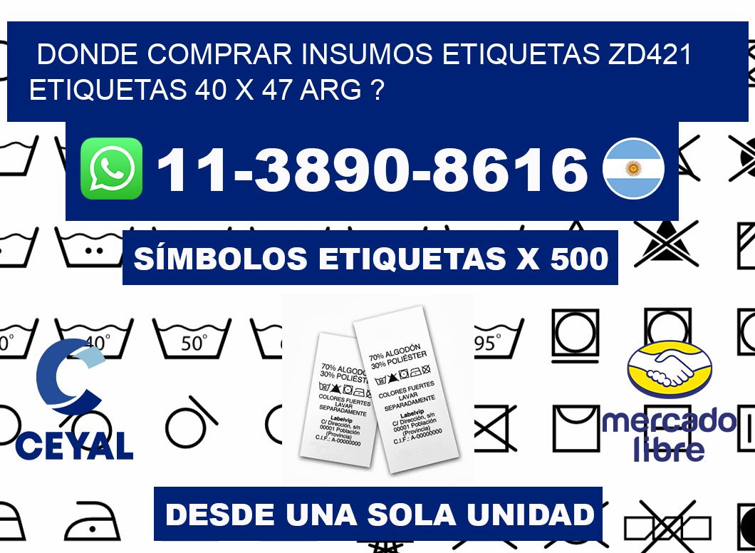 donde comprar insumos etiquetas zd421 etiquetas 40 x 47 ARG ?