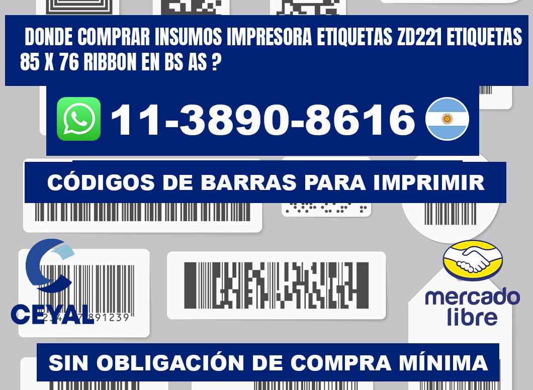 donde comprar insumos impresora etiquetas zd221 etiquetas 85 x 76 ribbon en BS AS ?
