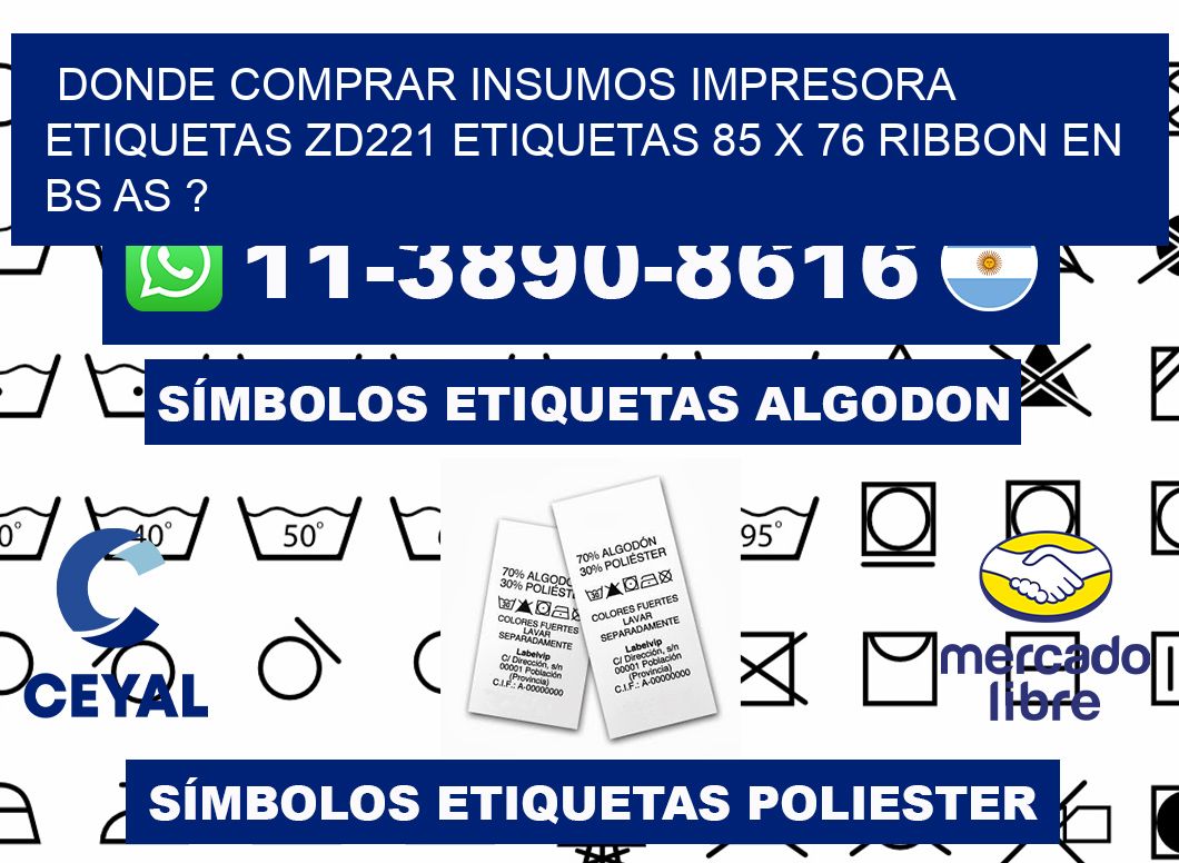 donde comprar insumos impresora etiquetas zd221 etiquetas 85 x 76 ribbon en BS AS ?