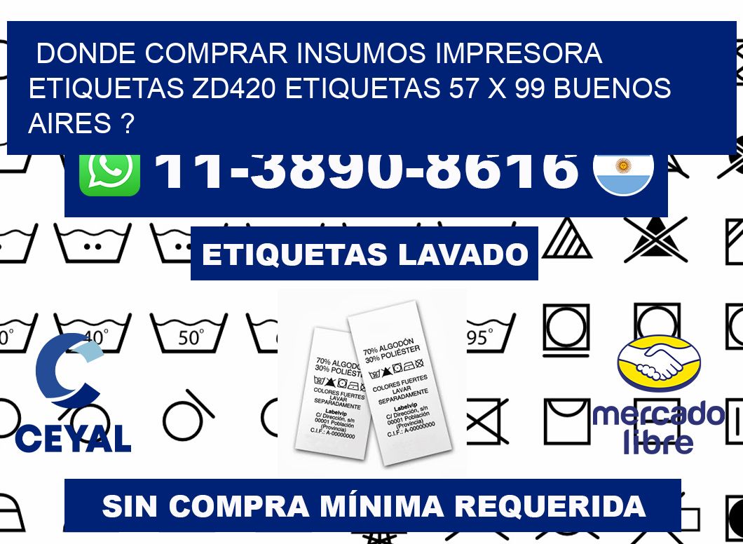 donde comprar insumos impresora etiquetas zd420 etiquetas 57 x 99 Buenos Aires ?