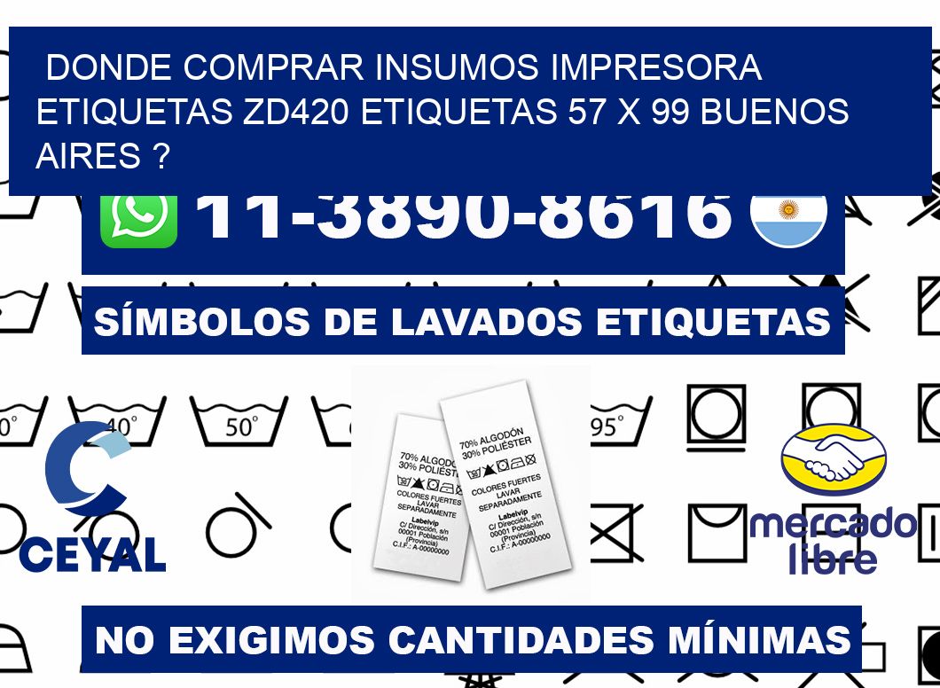donde comprar insumos impresora etiquetas zd420 etiquetas 57 x 99 Buenos Aires ?