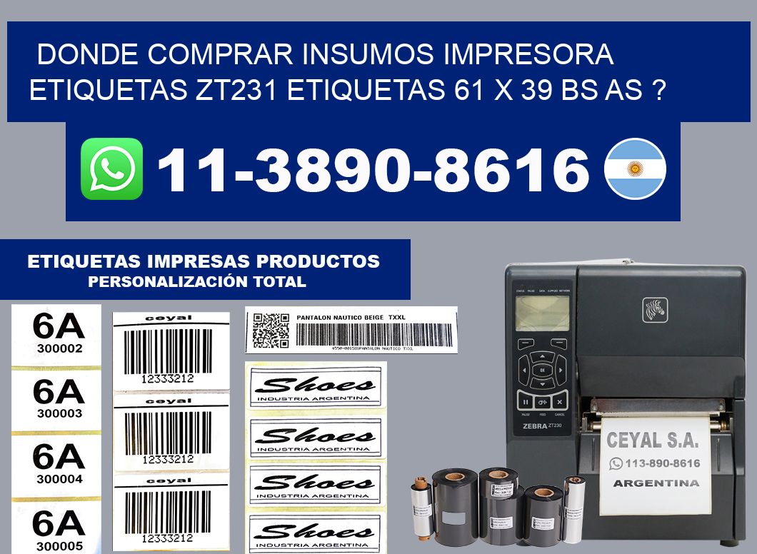 donde comprar insumos impresora etiquetas zt231 etiquetas 61 x 39 BS AS ?