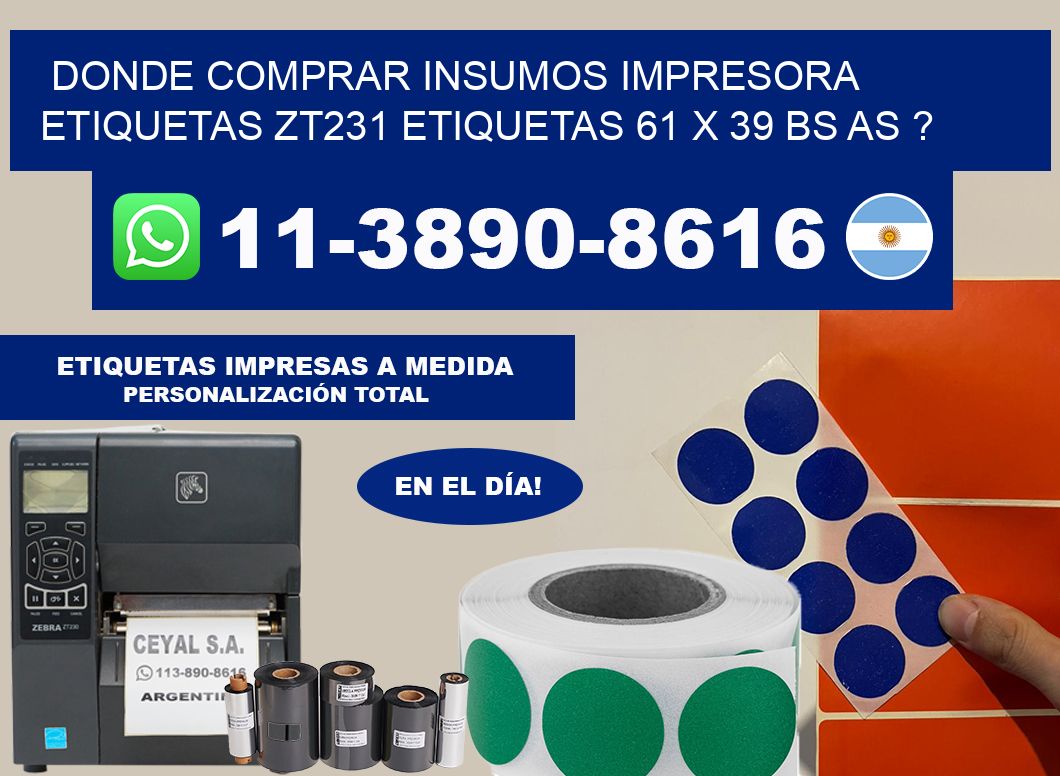donde comprar insumos impresora etiquetas zt231 etiquetas 61 x 39 BS AS ?