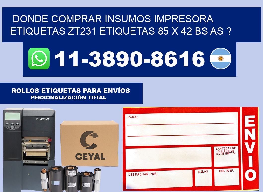 donde comprar insumos impresora etiquetas zt231 etiquetas 85 x 42 BS AS ?