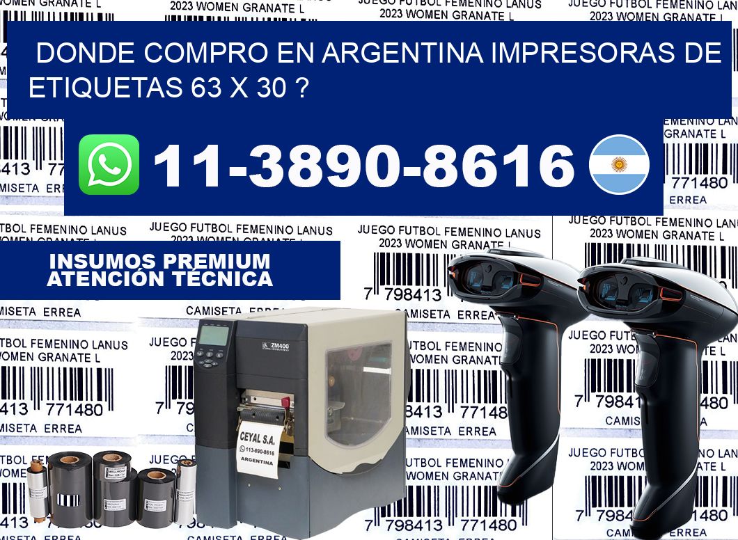 donde compro en argentina impresoras de etiquetas 63 x 30 ?