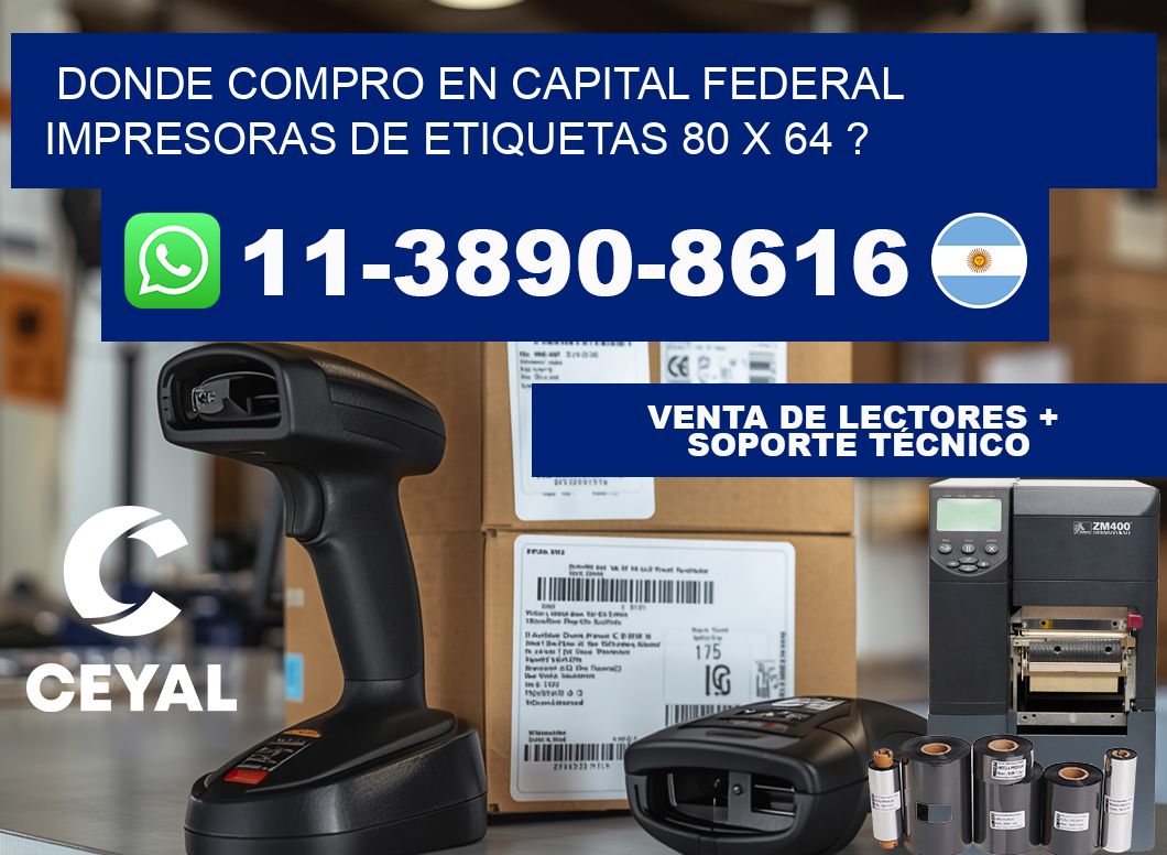 donde compro en capital federal impresoras de etiquetas 80 x 64 ?