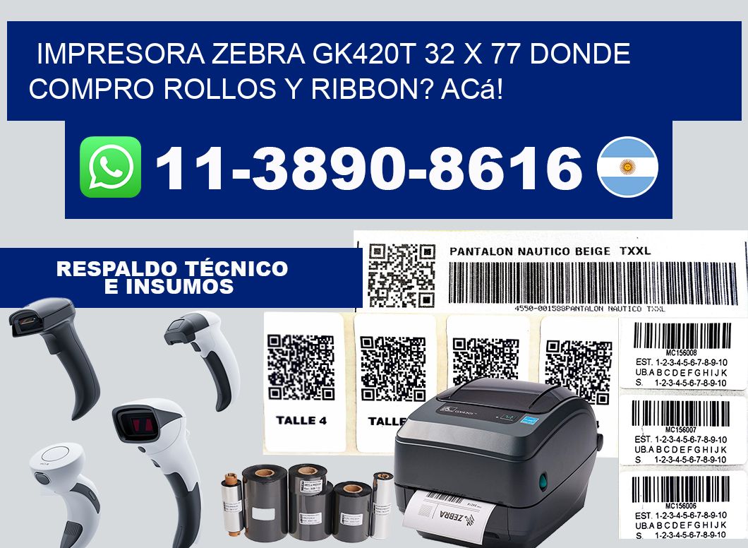 impresora zebra gk420t 32 x 77 Donde compro rollos y ribbon? Acá!