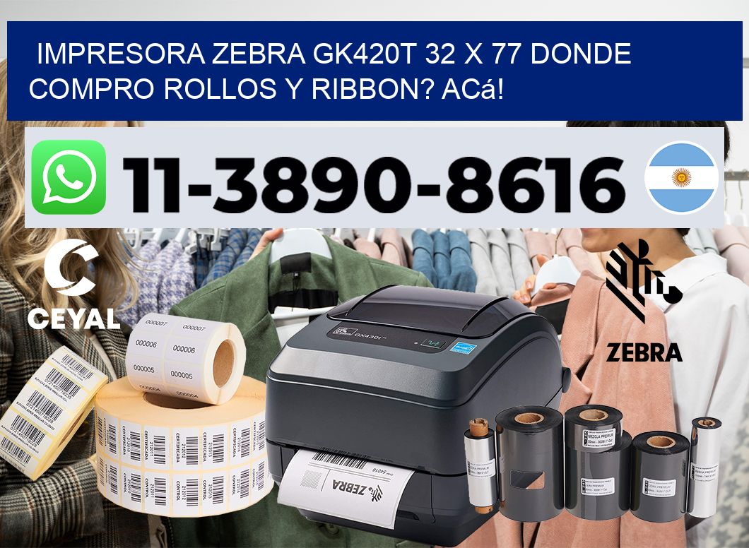 impresora zebra gk420t 32 x 77 Donde compro rollos y ribbon? Acá!