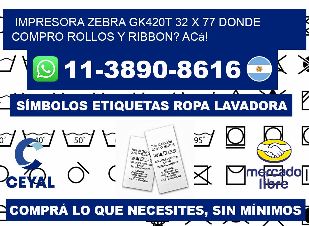 impresora zebra gk420t 32 x 77 Donde compro rollos y ribbon? Acá!