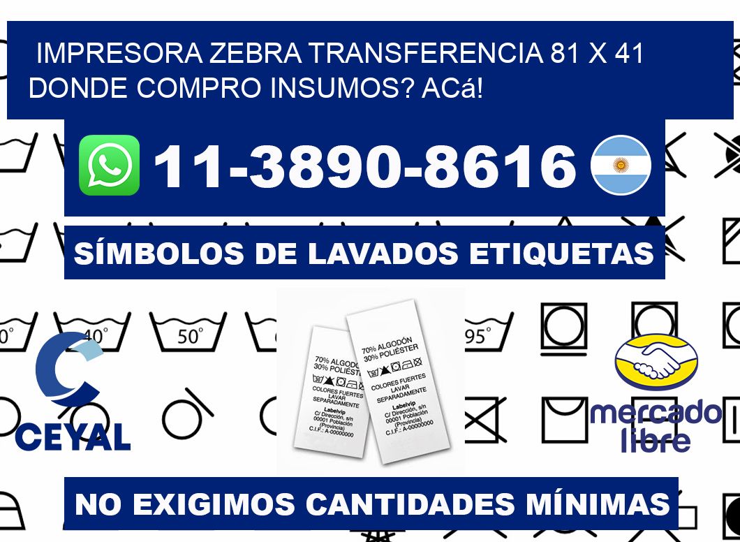 impresora zebra transferencia 81 x 41 Donde compro insumos? Acá!