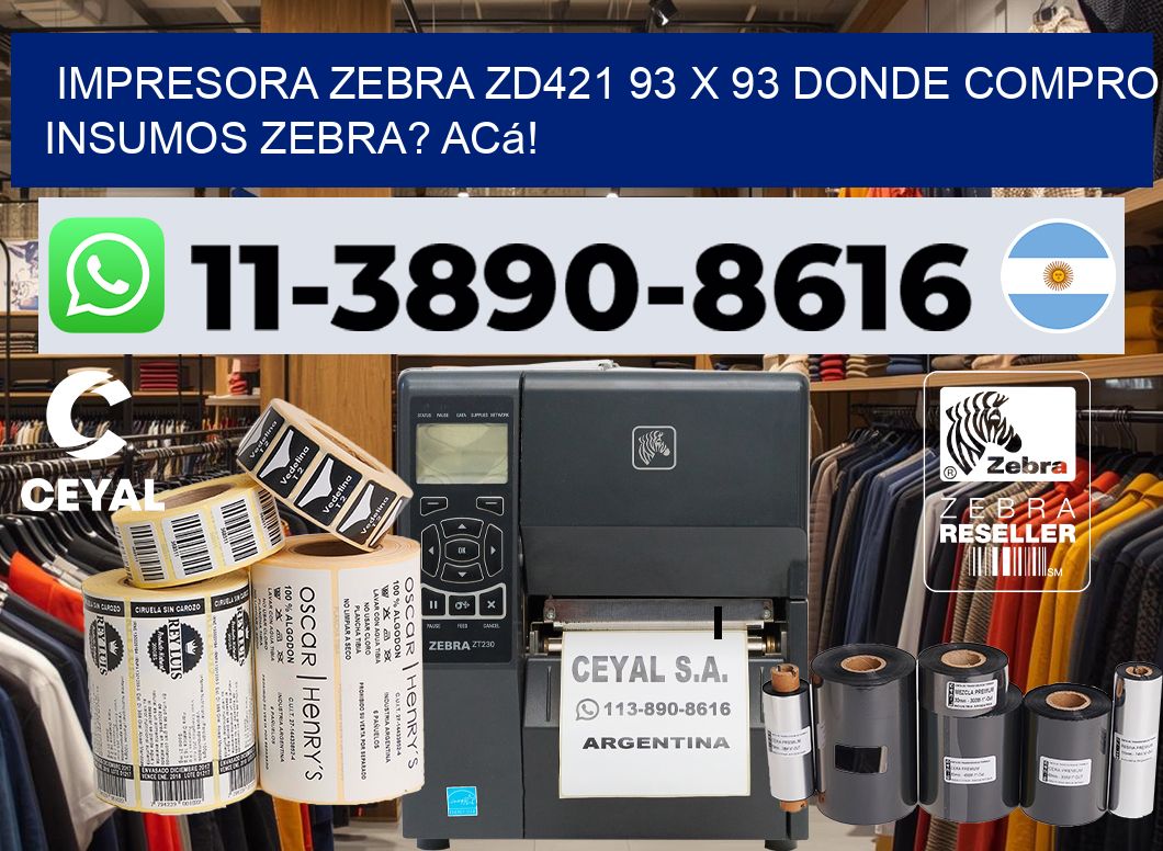impresora zebra zd421 93 x 93 Donde compro insumos zebra? Acá!