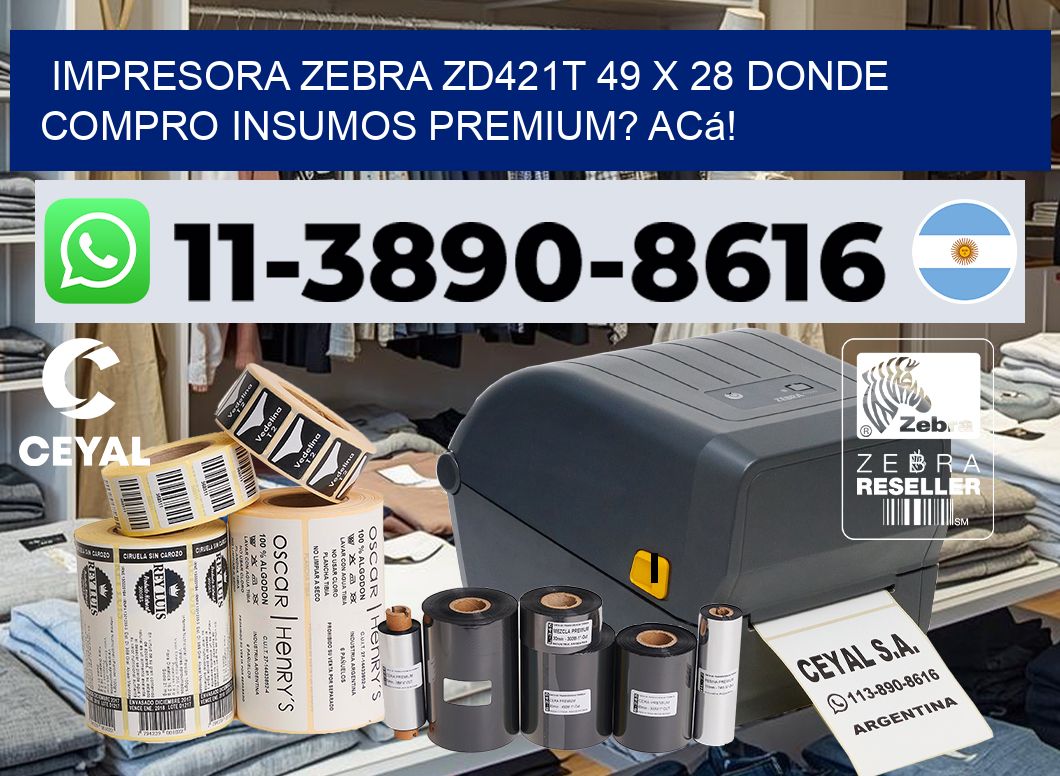 impresora zebra zd421t 49 x 28 Donde compro insumos premium? Acá!