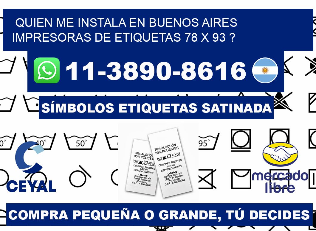 quien me instala en buenos aires impresoras de etiquetas 78 x 93 ?