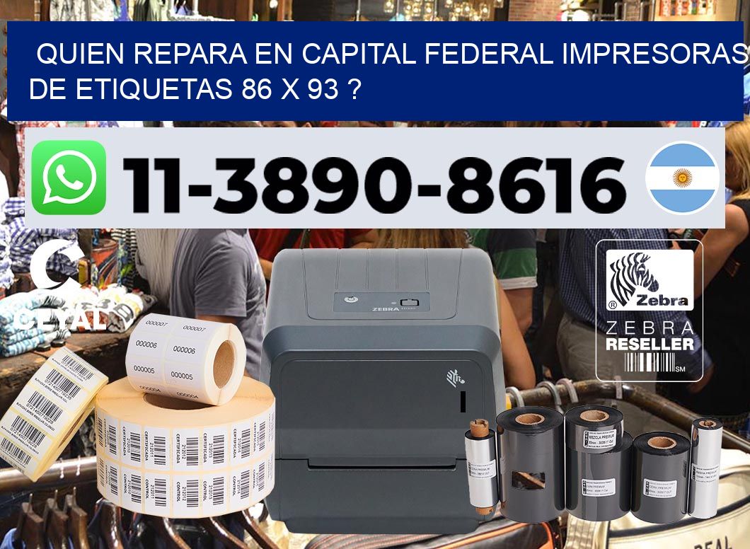 quien repara en capital federal impresoras de etiquetas 86 x 93 ?