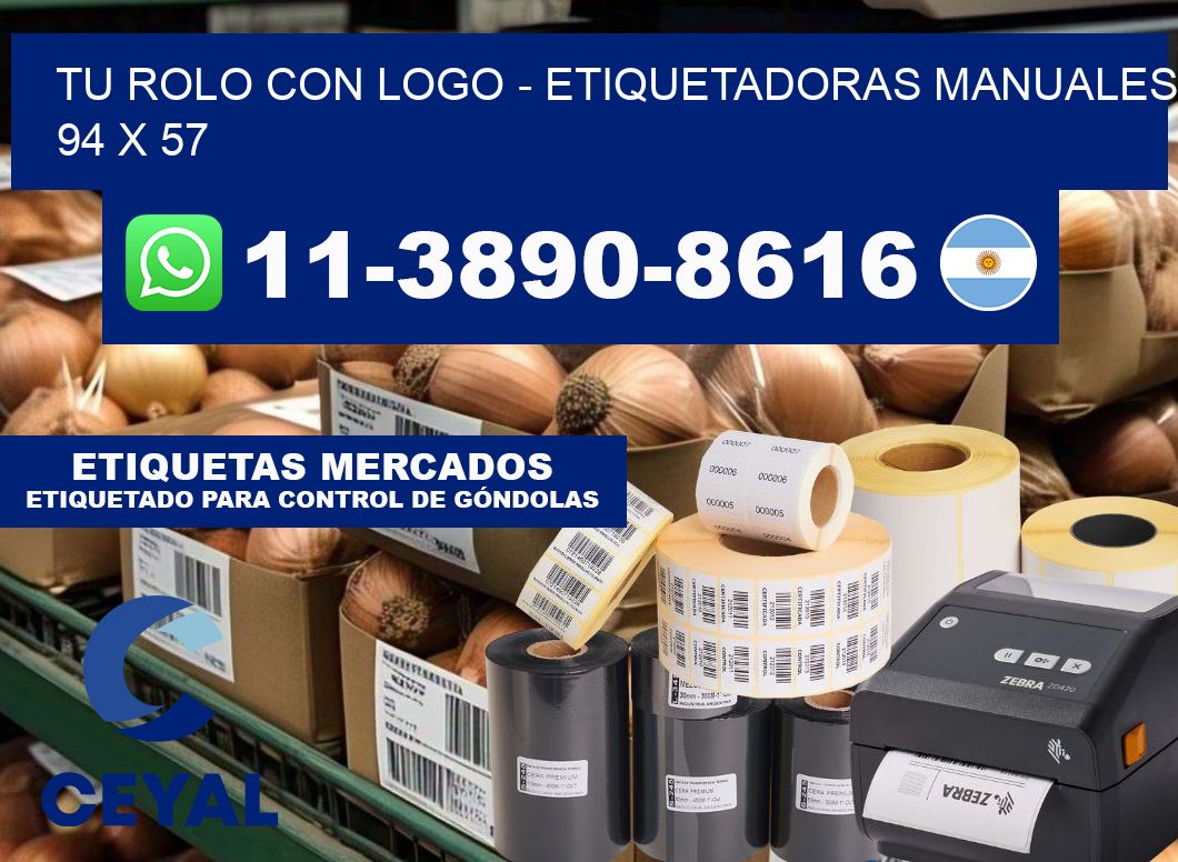 tu rolo con logo - Etiquetadoras Manuales  94 x 57